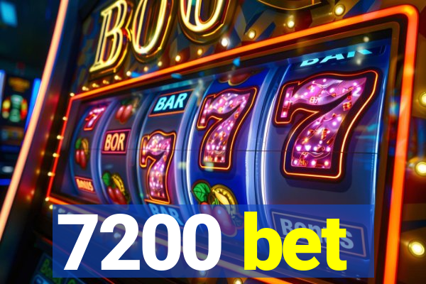7200 bet